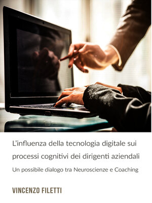 cover image of L'influenza della tecnologia digitale sui processi cognitivi dei dirigenti aziendali